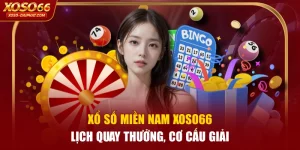 Xổ Số Miền Nam XOSO66 | Lịch Quay Thưởng, Cơ Cấu Giải